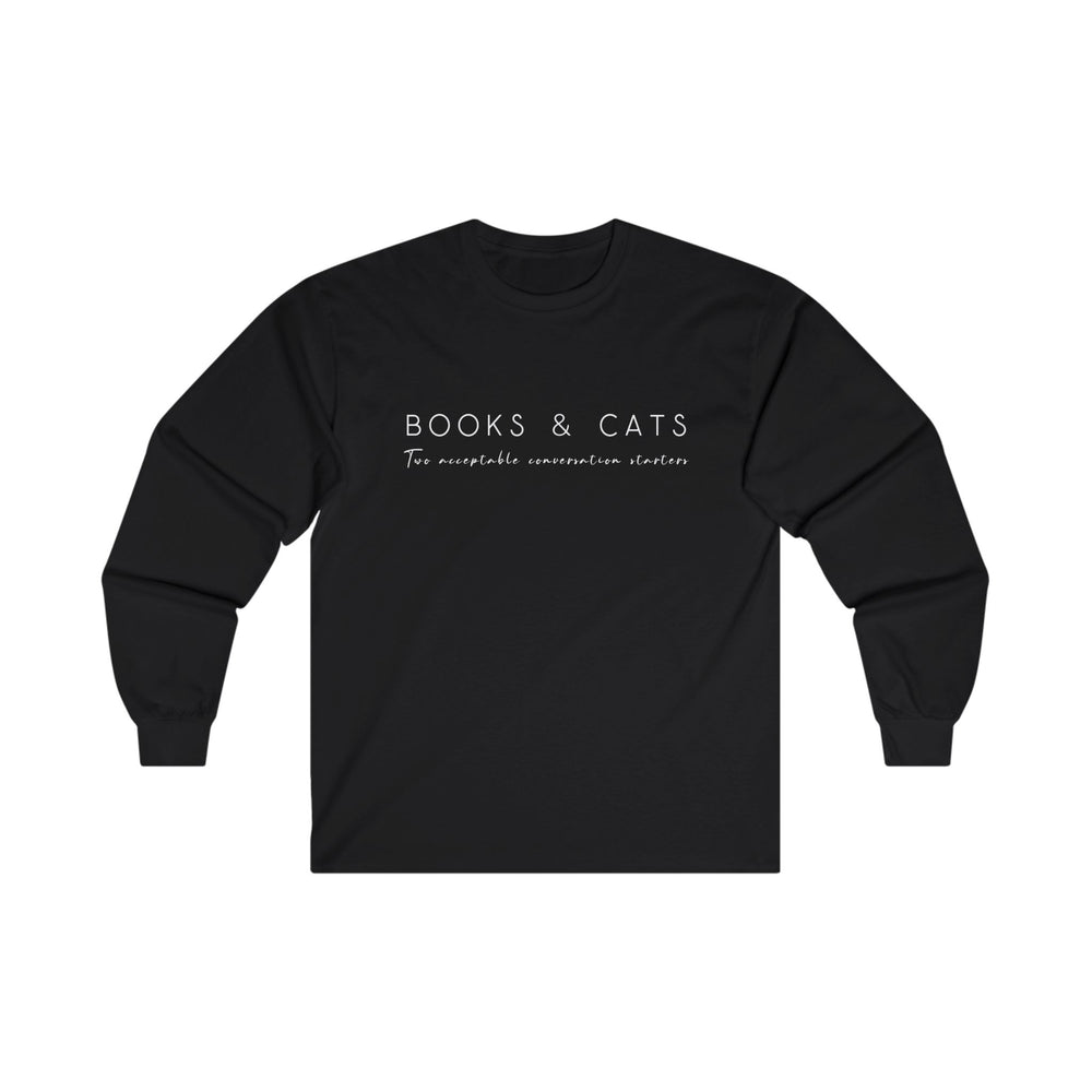 Books & Cats: two acceptable conversation starters - Long Sleeve Tee - Yoru Says