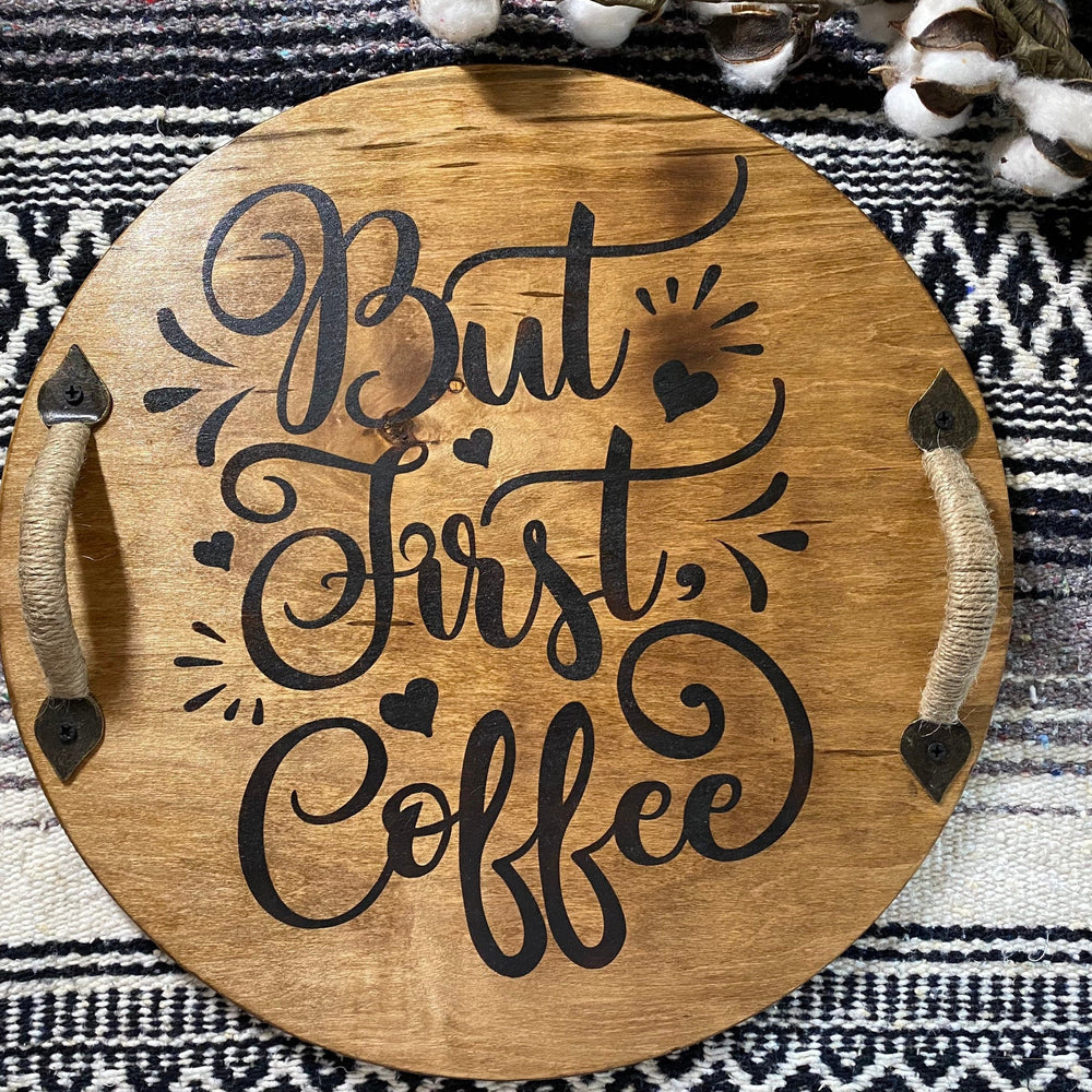 
                  
                    "But First, Coffee" Wooden Serving Tray - Yoru Says
                  
                