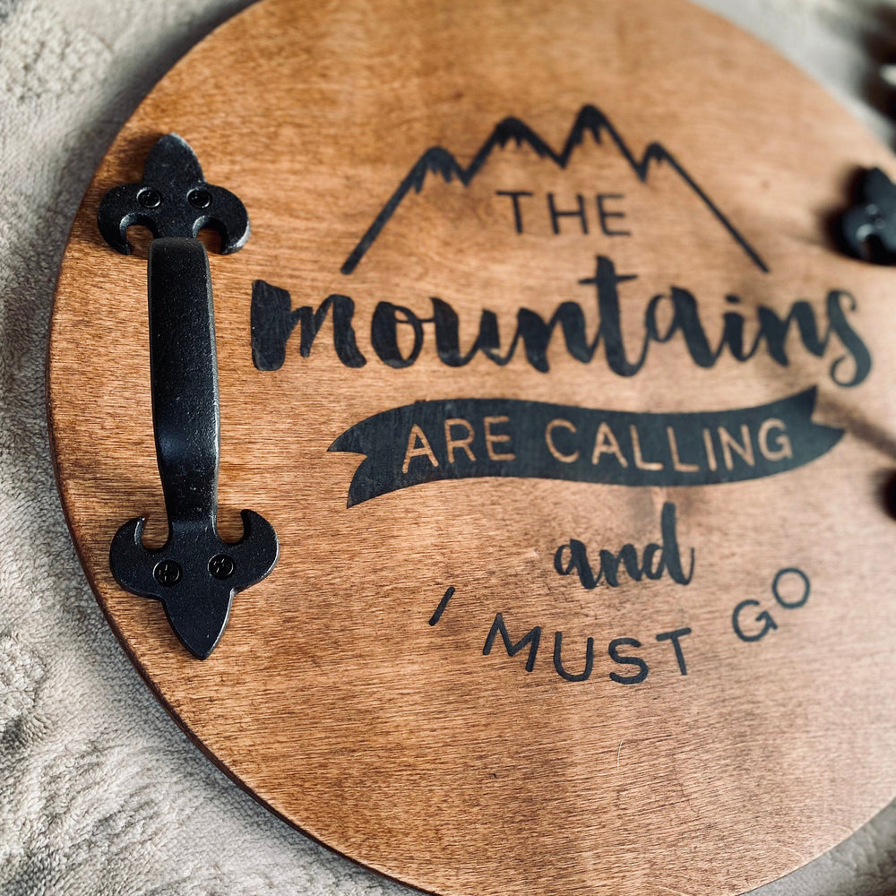 The Mountains Are Calling Wooden Serving Tray - Yoru Says